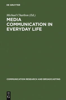Hardcover Media Communication in Everyday Life: Interpretative Studies on Children's and Young People's Media Actions Book