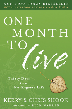 Paperback One Month to Live: Thirty Days to a No-Regrets Life Book