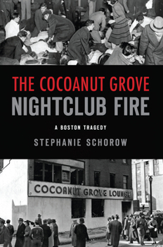 Paperback The Cocoanut Grove Nightclub Fire: A Boston Tragedy Book