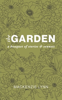 Paperback The Garden: A Bouquet of Stories & Sonnets Book