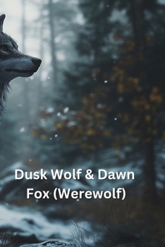 Paperback Dusk Wolf & Dawn Fox (Werewolf) Book
