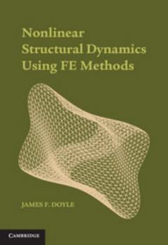 Hardcover Nonlinear Structural Dynamics Using Fe Methods Book