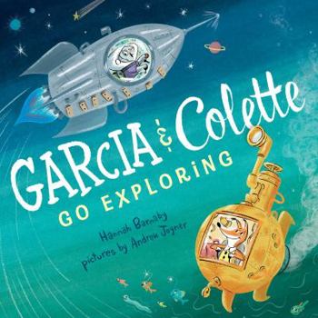 Hardcover Garcia & Colette Go Exploring Book