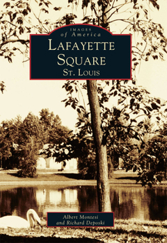 Lafayette Square, St. Louis - Book  of the Images of America: Missouri