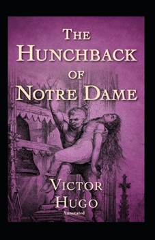 Paperback The Hunchback of Notre Dame Annotated Book