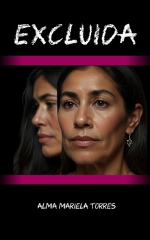 EXCLUIDA: Una historia de resilencia y amor (Spanish Edition)
