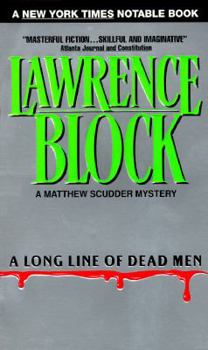 A Long Line of Dead Men - Book #12 of the Matthew Scudder