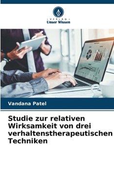 Paperback Studie zur relativen Wirksamkeit von drei verhaltenstherapeutischen Techniken [German] Book