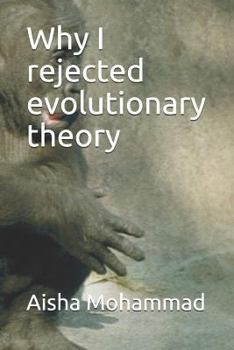 Paperback Why I Rejected Evolutionary Theory Book