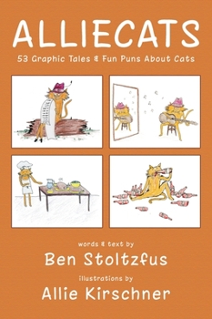 Hardcover Alliecats: 53 Graphic Tales & Fun Puns About Cats Book
