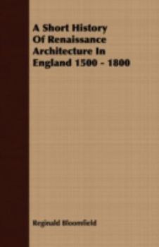 Paperback A Short History of Renaissance Architecture in England 1500 - 1800 Book