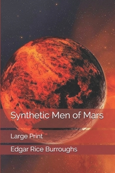 Synthetic Men of Mars: Large Print
