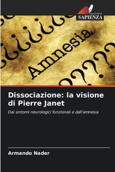 Dissociazione: la visione di Pierre Janet (Italian Edition)