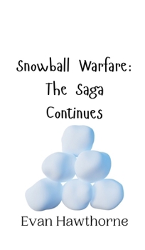 Hardcover Snowball Warfare: The Saga Continues Book