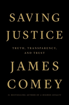 Paperback Saving Justice: Truth, Transparency, and Trust Book