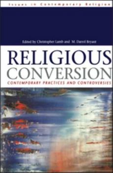 Paperback Religious Conversion: Contemporary Practices and Controversies Book