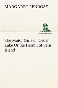 The Motor Girls on Cedar Lake; or, The Hermit of Fern Island