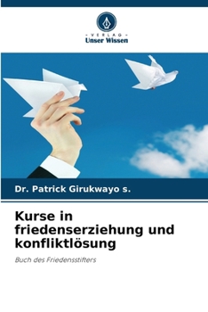 Kurse in friedenserziehung und konfliktlösung (German Edition)