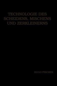 Paperback Technologie Des Scheidens, Mischens Und Zerkleinerns [German] Book