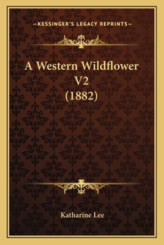 Paperback A Western Wildflower V2 (1882) Book