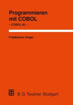 Paperback Programmieren Mit COBOL: Unter Besonderer Berücksichtigung Von COBOL 85 [German] Book