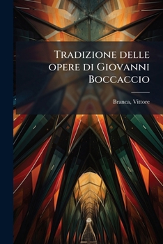 Paperback Tradizione delle opere di Giovanni Boccaccio [Italian] Book