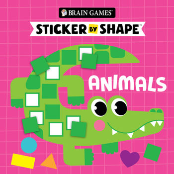 Paperback Brain Games - Sticker by Shape: Animals (for Kids Ages 3-6) Book