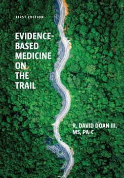 Paperback Evidence-Based Medicine on the Trail: A Case Study Approach Book