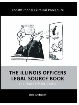 Paperback The Illinois Officiers Legal Source Book Volume 1 Book