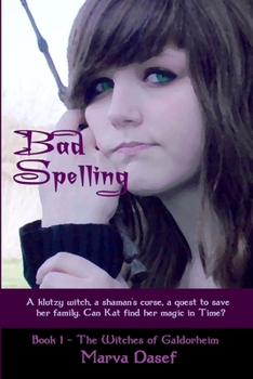 Bad Spelling - Book #1 of the Witches of Galdorheim