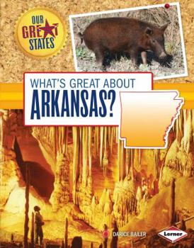 What's Great about Arkansas? - Book  of the Our Great States