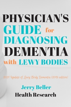 Paperback Lewy Body Dementia (2019 Edition): Dementia with Lewy Bodies (Dlb) - Parkinson's Disease Dementia (Pdd) Book