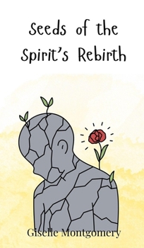Hardcover Seeds of the Spirit's Rebirth Book