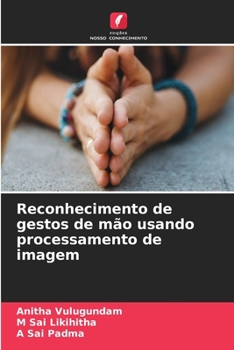 Paperback Reconhecimento de gestos de mão usando processamento de imagem [Portuguese] Book