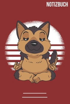 Notizbuch Schäferhund Yoga: A5  Notebook • 111 Seiten  • Extra  Kalender 2020 •  Einzigartig •  Dotgrid •  Dotted •  Punktraster  • Geschenk • Geschenkidee (German Edition)