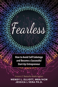 Paperback Fearless: How to Avoid Self-Sabotage and Become a Successful Start-up Entrepreneur Book