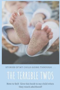 Paperback The Terrible Twos: Stories of My Child Going Through . . . Book