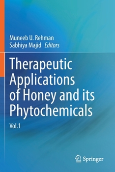 Paperback Therapeutic Applications of Honey and Its Phytochemicals: Vol.1 Book