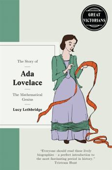 Hardcover The Story of Ada Lovelace: The Mathematical Genius (Great Victorians) Book