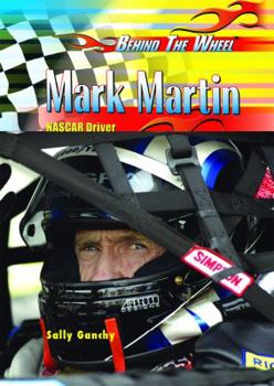 Mark Martin: NASCAR Driver - Book  of the Behind the Wheel