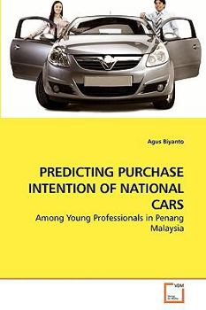 Paperback Predicting Purchase Intention of National Cars Book
