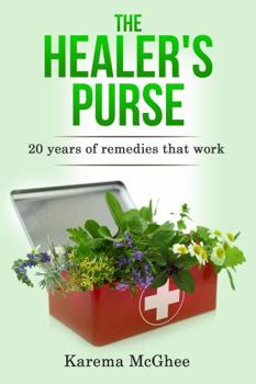 Paperback The Healer's Purse: 20 Years of remedies that work Book