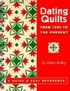 Paperback Dating Quilts: From 1600 to the Present Book