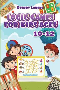 Paperback Logic Games For Kids 10-12: Grand Tour Logic Puzzles with Answers Book