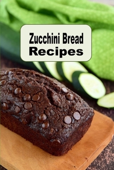 Paperback Zucchini Bread Recipes Book