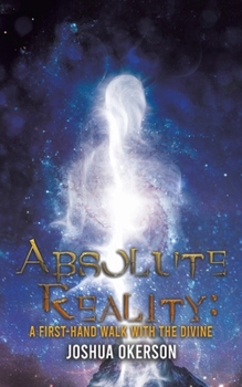 Paperback Absolute Reality: A First-Hand Walk with the Divine Book