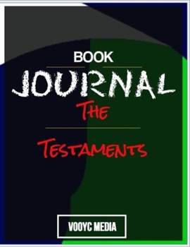 Paperback Book Journal: The Testaments: The Sequel to The Handmaid's Tale by Margaret Atwood Book