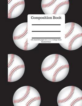 Paperback Composition Book 100 Sheet/200 Pages 8.5 X 11 In.-College Ruled Baseball-Black-: Baseball Writing Notebook - Soft Cover Book