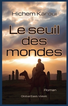 Le Seuil des mondes (French Edition)