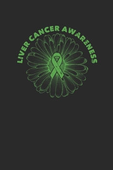 Liver Cancer Awareness: Dotted Bullet Notebook (6" x 9" - 120 pages) ~ Liver Cancer Awareness Themed Notebook for Daily Journal, Diary, and Gift